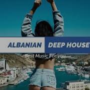 Albania Deep House Music 2021