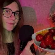 Асмр Итинг Клубнички И Болталка Обо Мне