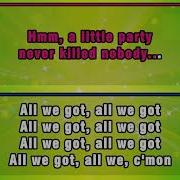 Fergie A Little Party Never Killed Nobody Instrumental Karaoke With