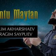 Kuntu Maytan Sulim Akharshaev Ibragim Saypuev