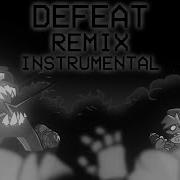 Fnf Defeat Remix Instrumental