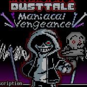 Dusttale Maniacal Vengeance Animated Ost