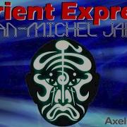 Jean Michel Jarre Orient Express Axelsoft Remix