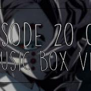 Demon Slayer Kimetsu No Yaiba Episode 20 Ost Rui S Theme Music Box