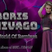 Boris Zhivago In Of Remixes In