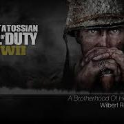 Call Of Duty Ww2 Soundtrack A Brotherhood Of Heroes Main Menu Theme