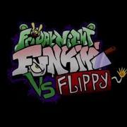 Fnf Vs Flippy Flippin Out Music