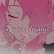 Say So Animation Meme