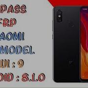 Remove Frp Xiaomi All Model Miui 9 Android 8 1 0 Bypass Google Account Xiaomi