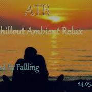 Fallling Atb Chillout Ambient Relax