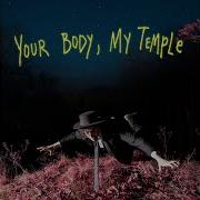 Your Body My Temple Will Wood