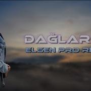 Elsen Pro Daglar Oy Remix 2021