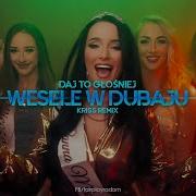 Daj To Glosniej Wesele W Dubaju Kriss Remix