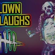 Dead By Daylight The Clown All Laughs