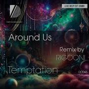 Temptation Rigooni Remix Around Us
