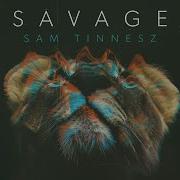 Sam Tinnesz Savage Official Audio