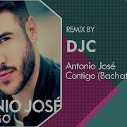 Antonio José Contigo Versión Bachata Sensual Djc