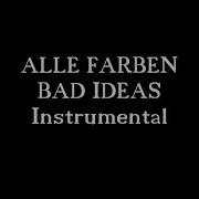 Alle Farben Bad Ideas Instrumental