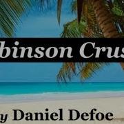 Full Audiobook Daniel Defoe Robinson Crusoe 1 2