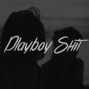 Blackbear Playboy Shit Feat Lil Aaron