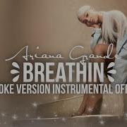 Ariana Grande Breathin Instrumental Background Vocals