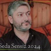 Vuqar Seda Sensiz 2024