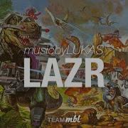 Musicbylukas Lazr