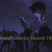 Savior Slowed