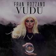 Fran Rozzano Vudú