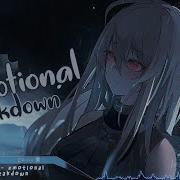 Nightcore Emotional Breakdown Lyrics