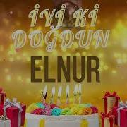 Elnur Dogum Gunun Kutlu Olsun