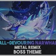 All Devouring Narwhal Metal Remix