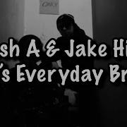 Josh A Jake Hill It S Everyday Bro Lyrics