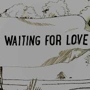 Avicii Waiting For Love Lyrics