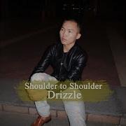 Drizzle Shoulder To Shoulder