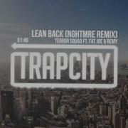 Terror Squad Lean Back Nghtmre Remix