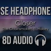 Closer 8D Audio