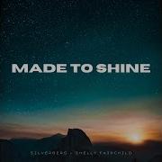 Made To Shine