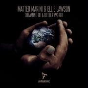 Matteo Marini Ellie Lawson Dreaming Of A Better World Matteo Marini In The Sky Mix
