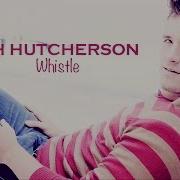 Whistle Baby Josh Hutcherson