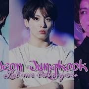 Let Me Love You Jungkook