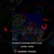 Automotivo Super Mario World Slowed