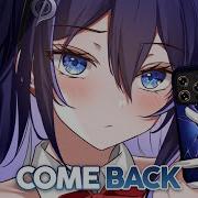 Nightcore Come Back