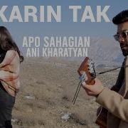 Apo Sahagian Feat Ani Kharatyan Karin Tak Քարին Տակ