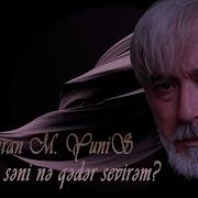 Bilirsən Nə Qədər Sevi Rəm Səni