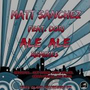 Matt Sanchez Ale Ale Jose Uceda Remix