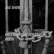 Motivation Jersey Club Six Dior