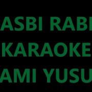 Hasbi Rabbi Karaoke Yusuf Sami