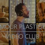 Videoclub Amour Plastique Cover