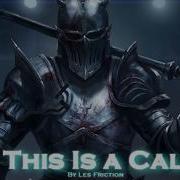 Epic Rock This Is A Call By Les Friction